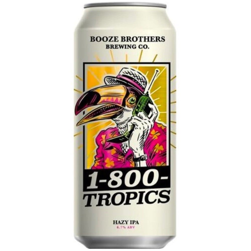 Booze Brothers 1-800 Tropics Hazy IPA Beer  